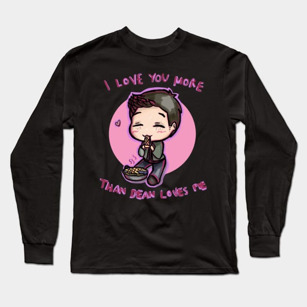 I Love You More than Dean loves Pie Long Sleeve T-Shirt by SuperSamWallace